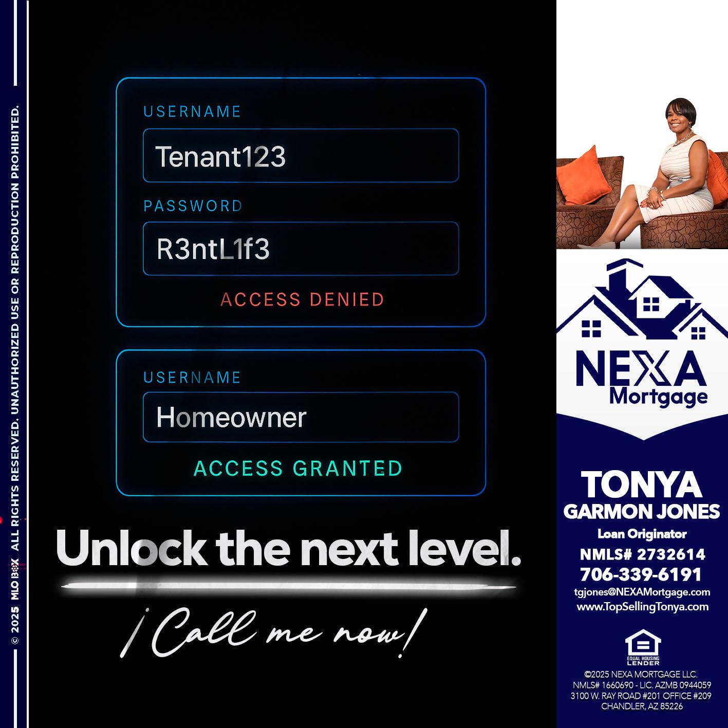 UNLOCK THE NEXT LEVEL - Tonya Garmon Jones -Loan Originator UNLOCK THE NEXT LEVEL - Tonya Garmon Jones -Loan Originator