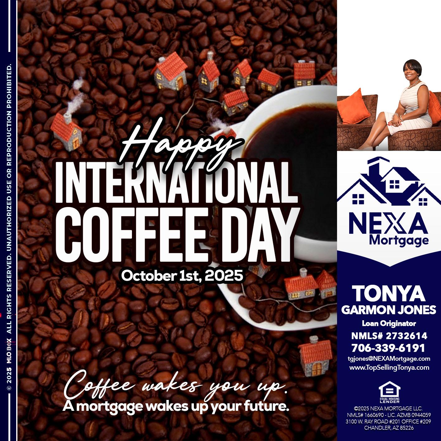 INTERNATIONAL COFFEE DAY - Tonya Garmon Jones -Loan Originator