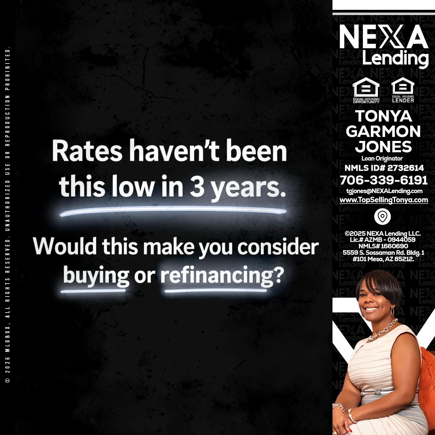 RATES HAVEN'T - Tonya Garmon Jones -Loan Originator