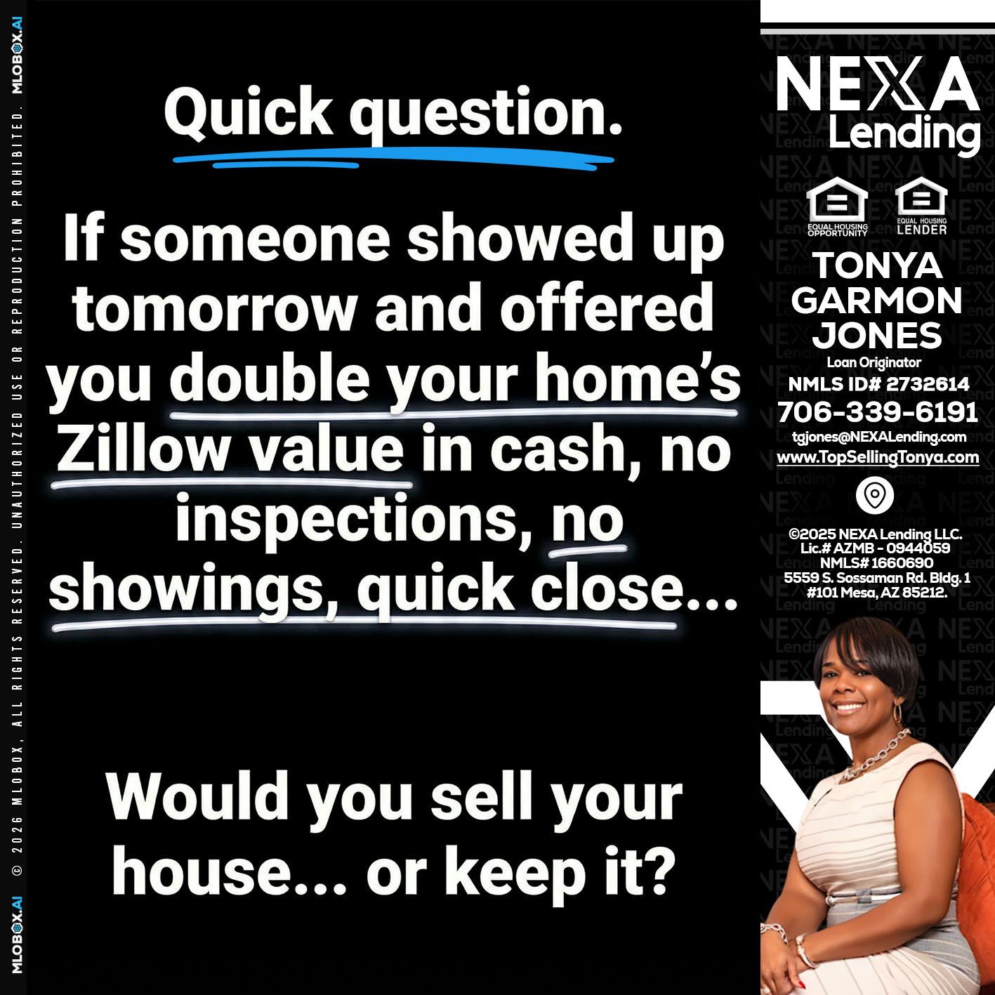 QUICK QUESTION - Tonya Garmon Jones -Loan Originator