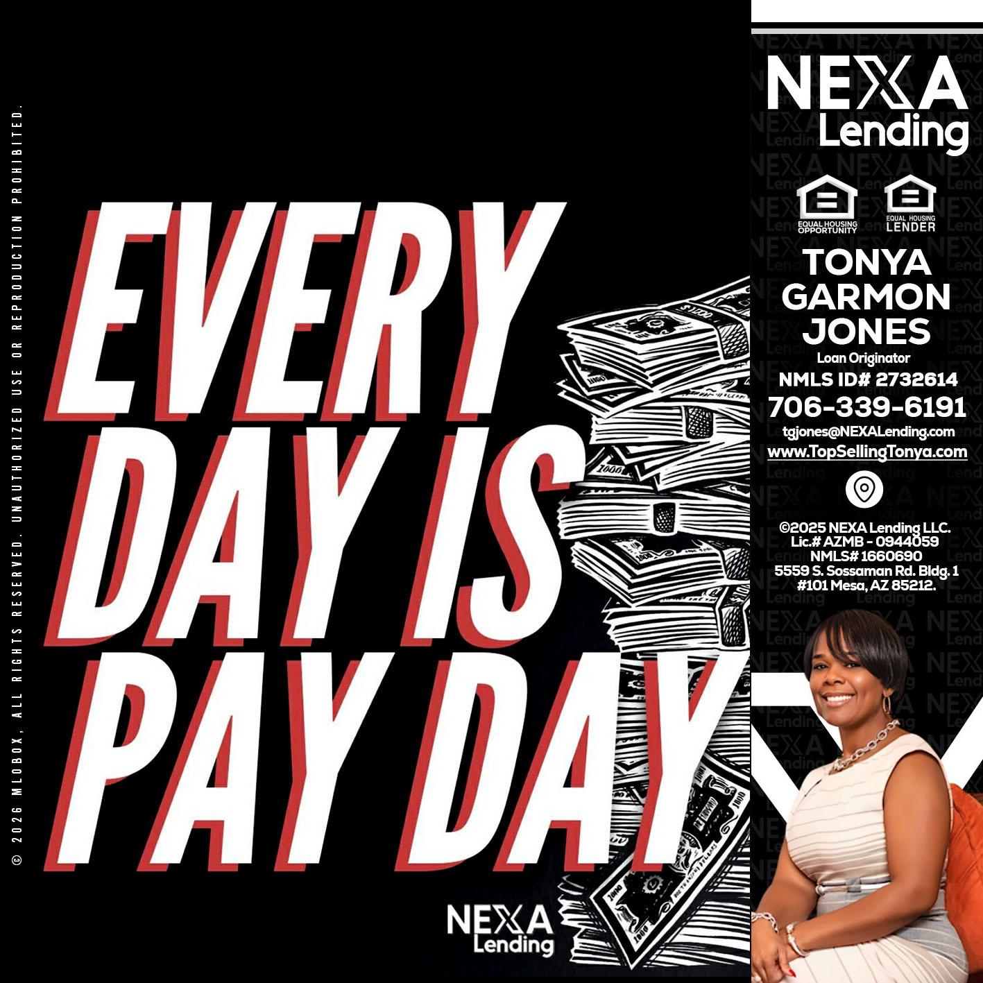 EVERY DAY IS PAY DAY - Tonya Garmon Jones -Loan Originator