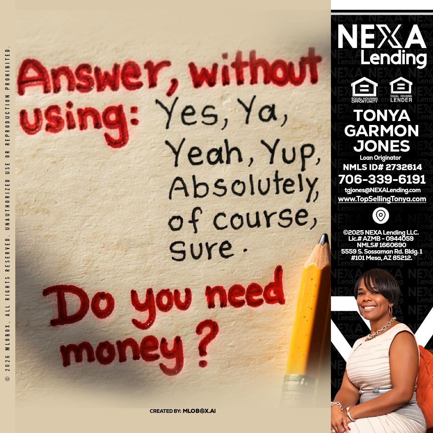 answer without - Tonya Garmon Jones -Loan Originator