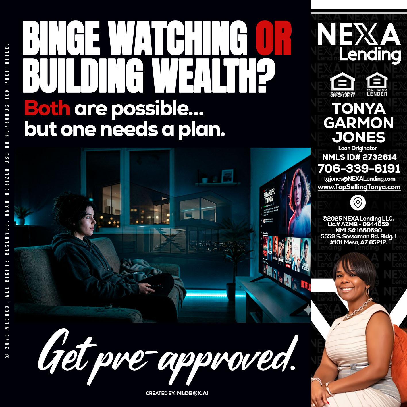 BINGE WATCHING - Tonya Garmon Jones -Loan Originator