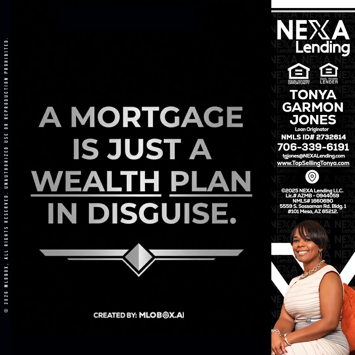 a mortgage is just - Tonya Garmon Jones -Loan Originator